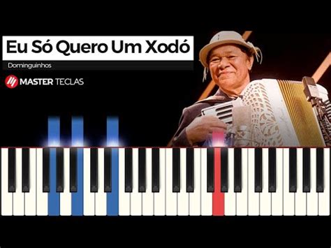 Eu Só Quero Um Xodó Dominguinhos Piano Tutorial YouTube