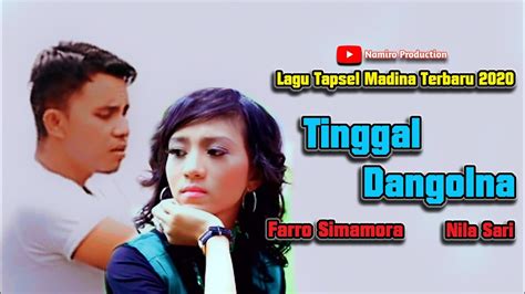 Tinggal Dangolna Farro Simamora Ft Nila Sari Lagu Tapsel Madina