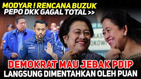 TAK SESUAI RENCANA NIAT DEMOKRAT MAU JEBAK PDIP MBAK PUAN KASIH