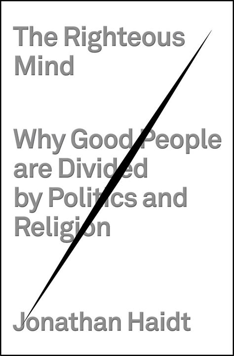 “The Righteous Mind” by Jonathan Haidt | Mosaic