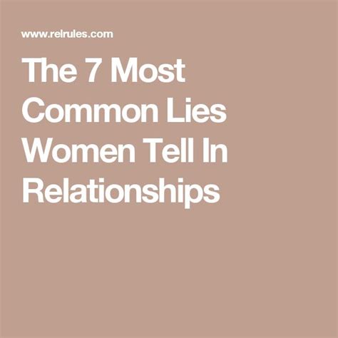 The 7 Most Common Lies Women Tell In Relationships Relationship Rules