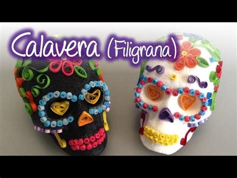 Calaveras Decoradas Con Filigrana Quilling Skulls Manualidades