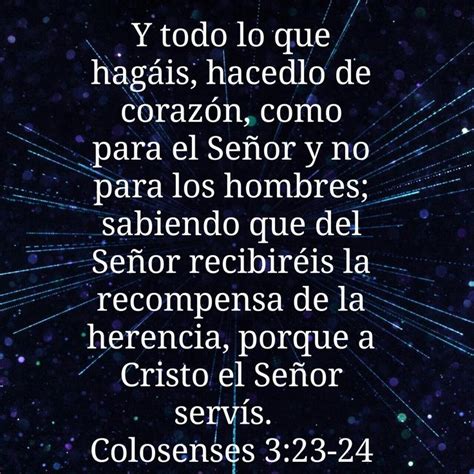 Pin De Rosa Isela En Oracion Colosenses 3 23 24 Dios Padre Frases