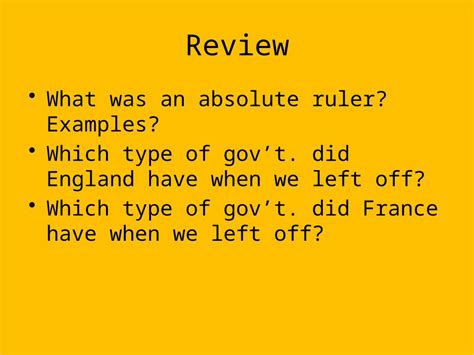 (PPTX) Review What was an absolute ruler? Examples? Which type of gov’t. did England have when ...