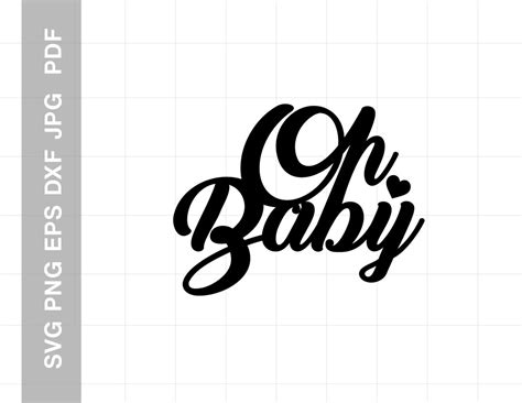 Oh Baby Svg Cake Topper Svg Baby Shower Svg Dxf Png Etsy Italia