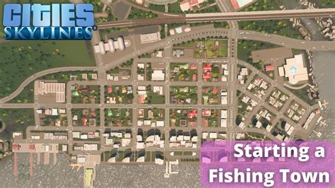 Starting A Small Fishing Town Oracle Valley Cities Skylines Let S