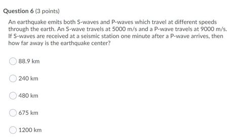 Solved Question Points An Earthquake Emits Both Chegg