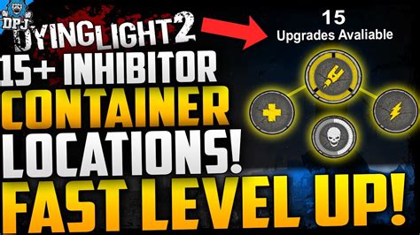 Dying Light Inhibitor Container Locations Fast Upgrades