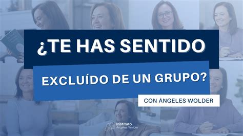 Te has sentido excluído de un grupo La pertenencia YouTube