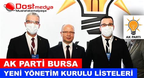 Ak Parti Bursa Yeni Y Netim Kurulu Listesi Dost Medya