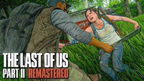 The Last Of Us Part 2 Remastered Aggressive Gameplay Showcase B Day