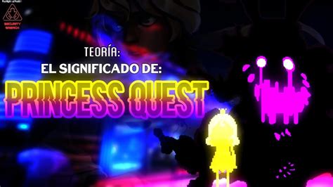 Teoría El Significado De Princess Quest YouTube