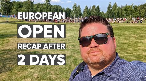 2022 European Open PDGA Major In Nokia Finland Live Recap After 2