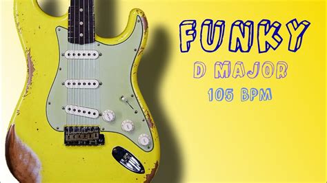 Funky Backing Track D Major 105 Bpm Youtube