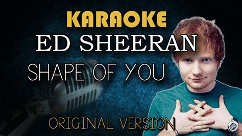 Ed Sheeran Shape Of You Karaoke Version Youtube