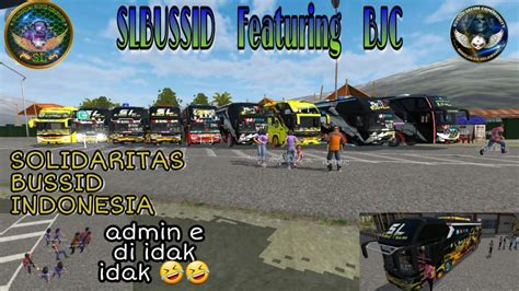 Mabar Silaturahmi Sl Featuring Bjc Solidaritas Bussid Indonesia