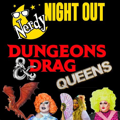 Nerdy Night Out: Dungeons & Drag Queens | Blumenthal Performing Arts