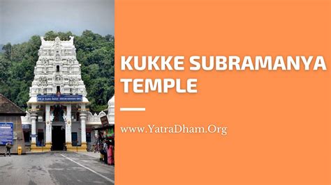 Kukke Subramanya Temple - Darshan, Pooja Timings, History & Online ...