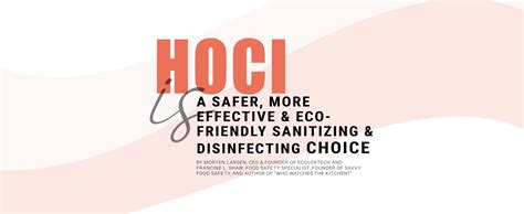 Hoci Is A Safer More Effective And Eco Friendly Sanitizing