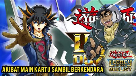 Main Kartu Sambil Naik Motor Itu Berbahaya Yu Gi Oh Legacy Of The