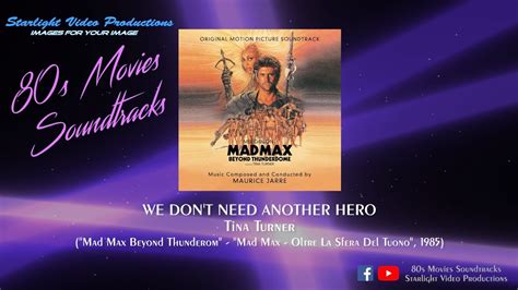 We Don T Need Another Hero Tina Turner Mad Max Beyond Thunderdome