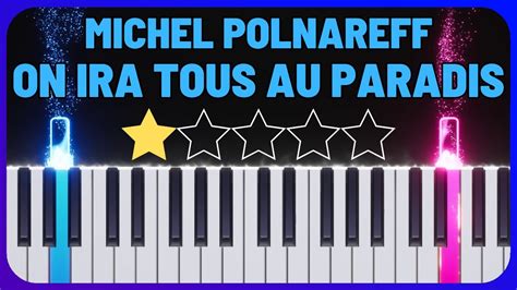 On Ira Tous Au Paradis Michel Polnareff Easy Piano Tutorial With