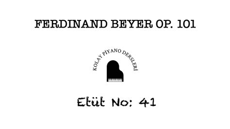 Ferdinand Beyer Op 101 No 41 Beyer 41 Piyano Dersi Youtube