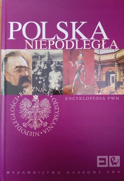 Polska Niepodległa Encyklopedia Pwn 12673052078 Książka Allegro