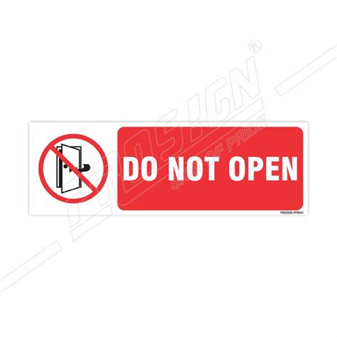 Do Not Open Prohibition Sign| Protector FireSafety