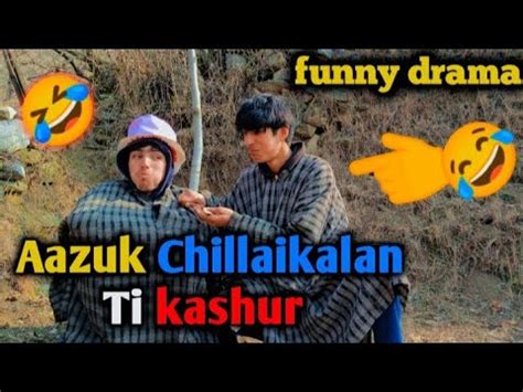 Aazuk Chillaikalan Ti Kashur Kashmiri Funny Drama YouTube