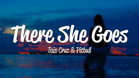 Taio Cruz - There She Goes (Lyrics) ft. Pitbull - YouTube 