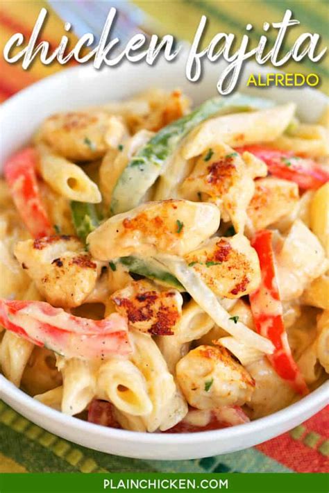 Chicken Fajita Pasta Alfredo Plain Chicken