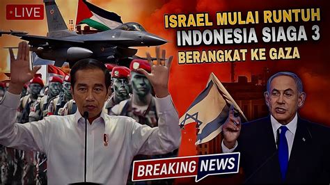 Amunisi Habis ISRAEL Melemah INDONESIA Siagakan Berangkat Ke Gaza