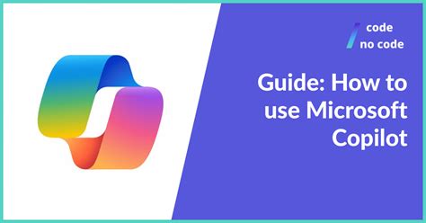 Guide: How to use Microsoft Copilot
