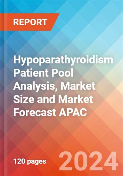 Hypoparathyroidism Patient Pool Analysis Market Size And Market