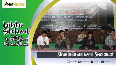 Simalakama Versi Sholawat Grup Al Gembira Lailatus Sholawat Haul KH