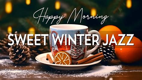 Sweet Winter Morning Jazz ☕ Soothing Exquisite Coffee Jazz Music And