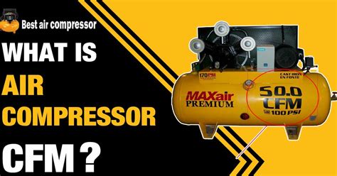 What is Air Compressor CFM?