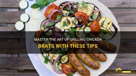 Master The Art Of Grilling Chicken Brats With These Tips Shungrill