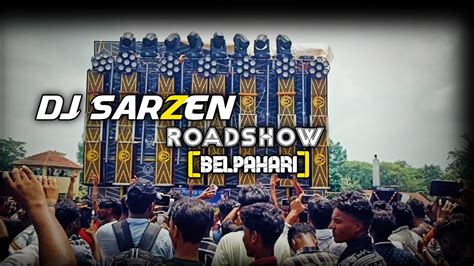 Dj SarZen Roadshow Belpahari The Master Of Power Bass YouTube