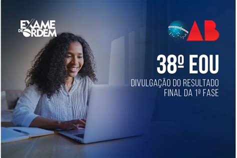 Confira o resultado definitivo da 1ª fase do 38º EOU Jornal da Advocacia