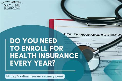 Do you need to enroll for health insurance every year? | Skyline Insurance Agency, Inc.