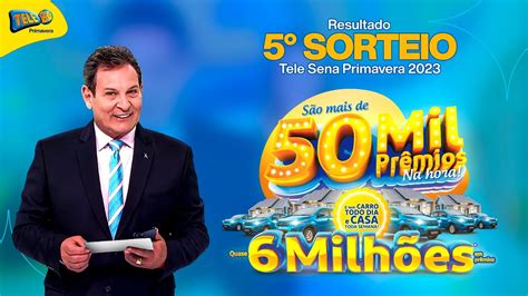 Confira o 5º Sorteio da Tele Sena de Primavera 2023 08 10 2023 YouTube