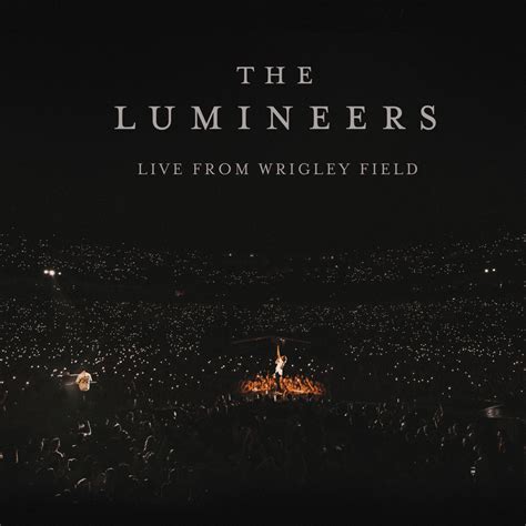 The Lumineers Sleep On The Floor Lyrics Live From Wrigley Field