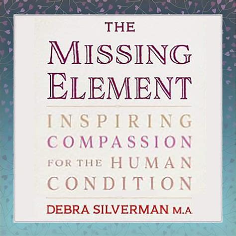 Amazon The Missing Element Inspiring Compassion For The Human