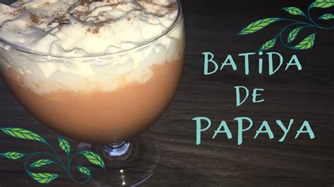 Batida De Papaya Youtube