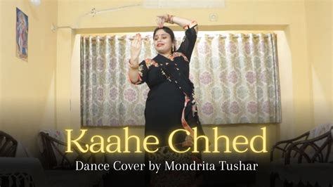 Kaahe Chhed Dance Cover By Mondrita Tushar Devdas Madhuri Dixit