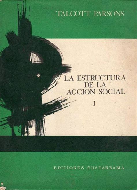 Sociologando La estructura de la acción social I tomo II Talcott