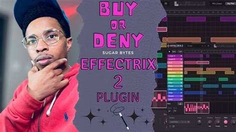 Does Sugar Bytes Have The Best Effects Plugin With Effectrix