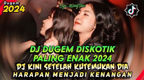 Dj Dugem Funkot Paling Enak Dj Kini Setelah Kutemukan Dia X Dj